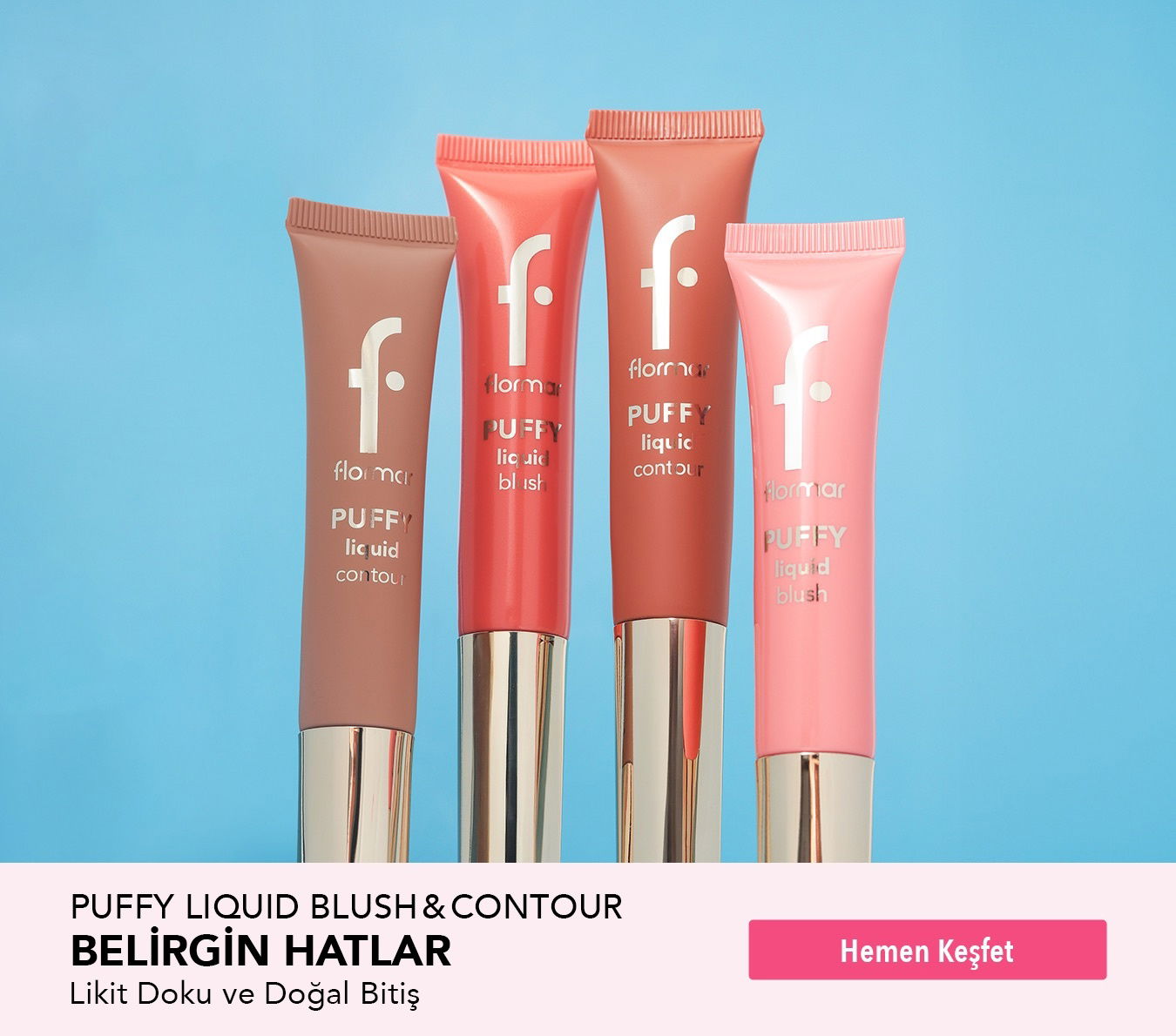 Flormar, Puffy Allık, Puffy Kontür